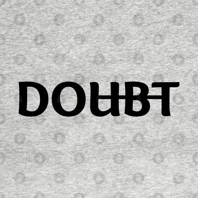 Dont Doubt and DO it Motivation by who_rajiv